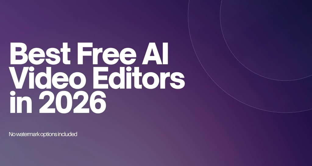 Best Free AI Video Editors in 2026 (No Watermark Options Included) 