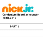 Nick Jr. curriculum announcer (2010-12) Part 1