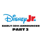 Disney Junior USA (Early-2011) Announcer (Part 2)