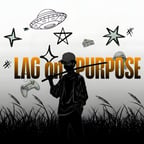 LAG on PURPOSE 