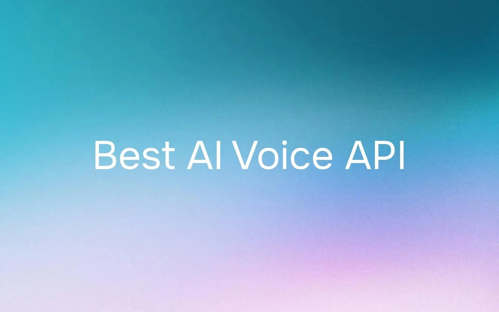 Best AI Voice API For Developers 2026 Real-Time And Cheap