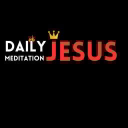 Daily Jesus Meditation