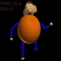 It’s a Bully - Baldi’s basics