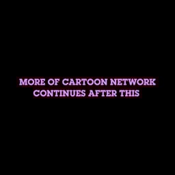 Cartoon Network Continues After This #2