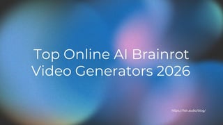 Top Online AI-Brainrot-Video-Generatoren 2026