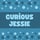 Curious Jessie